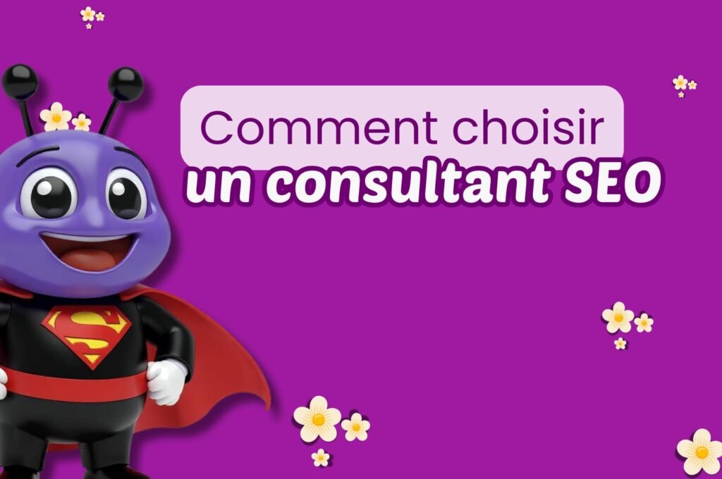 Choisir son consultant SEO pour rendre son site visible
