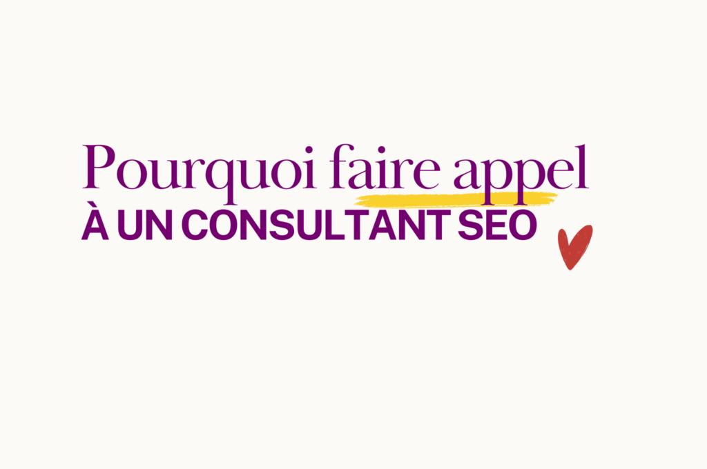 Pourquoi faire appel à un consultant SEO 